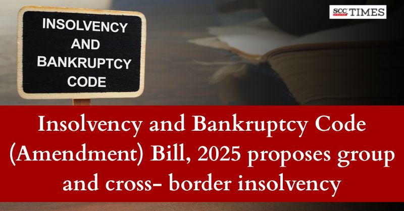 scconline_'s tweet photo. Insolvency and Bankruptcy Code (Amendment) Bill, 2025 proposes group and cross- border insolvency
#CreditorInitiatedInsolvencyResolutionProcess #crossborderinsolvency #FastTrackCorporateInsolvencyResolutionProcess #groupinsolvency #IBBI #IBC #InsolvencyandBankruptcyBoardofIndia