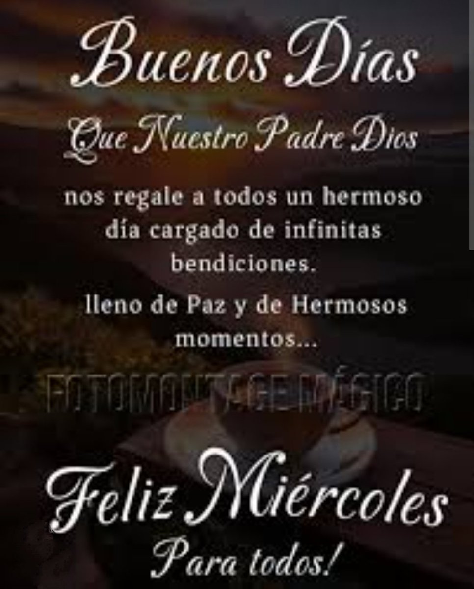 Buenos días ☀️☕Miércoles de bendiciones para todos 🙏