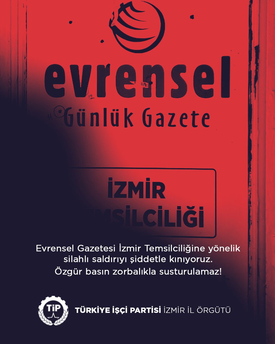 Evrensel Gazetesi İzmir Temsilciliğine yönelik silahlı saldırıyı şiddetle kınıyoruz. Özgür basın zorbalıkla susturulamaz!