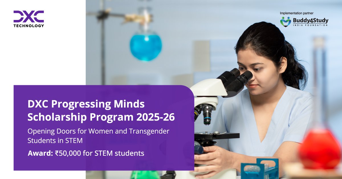 Introducing the DXC Progressing Minds Scholarship for Graduation Students in STEM 2025-26!

This initiative supports women and transgender students across India who are pursuing undergraduate studies in STEM fields.

To apply, candidates must have scored at least 60% marks in