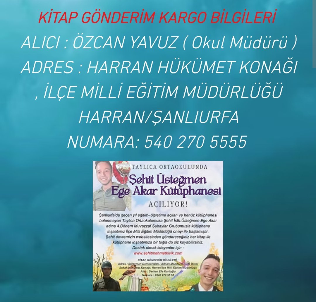 Şehit Üsteğmenimiz Ege Akar’ın kütüphanesi için kitap ihtiyacı devam etmektedir. Aziz hatırasını yaşatmak için açılan kütüphaneye kitap göndermek için bağış yapabilirsiniz. Açılacak kütüphane için 1 ve 8. sınıf aralığında kullanılmamış kitaplara ihtiyaç vardır! 
Ayrıca mentlere