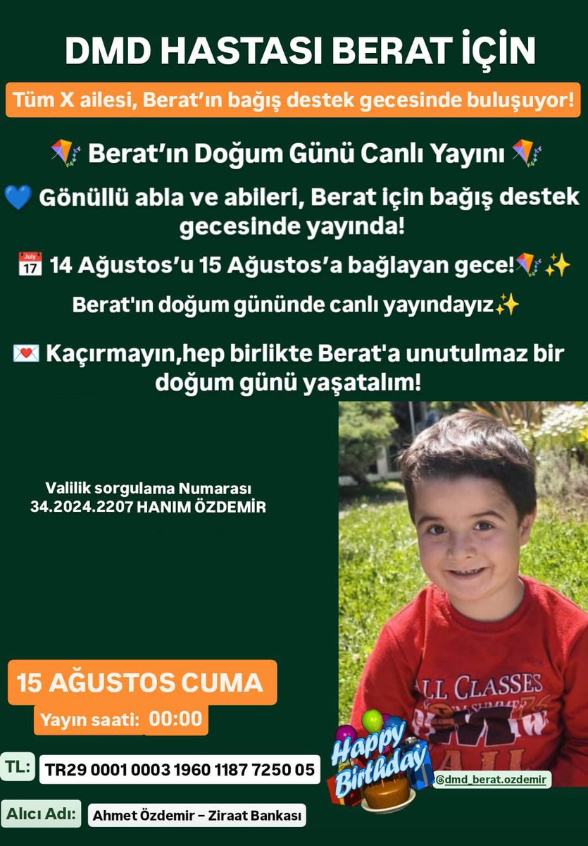 dmdberatozdemir's tweet photo. 🚨BERAT’IN DOĞUM GÜNÜ X DUYURUSU  
Beratı yaşatmak için size ihtiyacımız var.Sizde Berata doğum günü hediyesi 
1🍰100₺ almak ister misiniz?

Oğlumuz Berat, Duchenne Musküler Distrofi (DMD) ile savaşıyor. Şimdi ELEVIDYS Gen Terapisi ile kocaman bir umut ışığı doğdu! ✨ Tedavi için 3.200.000 USD' ye ihtiyacımız var.

Siz de bu mucizeye ortak olmak, Berat'ın gülüşünü yaşatmak ister misiniz? 🙏

Valilik izin kodu :34.2024.2207

🇹🇷TR29 0001 0003 1960 1187 7250 05
Alıcı: Ahmet Özdemir / Ziraat Bank.

💌SMS: BERAT yaz 9830 a gönder

NL49 BUNQ 2146 1068 83
Alıcı: Sma Children
Swift kod: BUNQNL2A
Açıklama: Berat Özdemir

Paypal ve gofundme bağış yöntemleri vardır.
#WilliamEstFansign #Aydın #oezlemcercioğluyalnızdeğildir #bbtvi #benfica #Akp’li