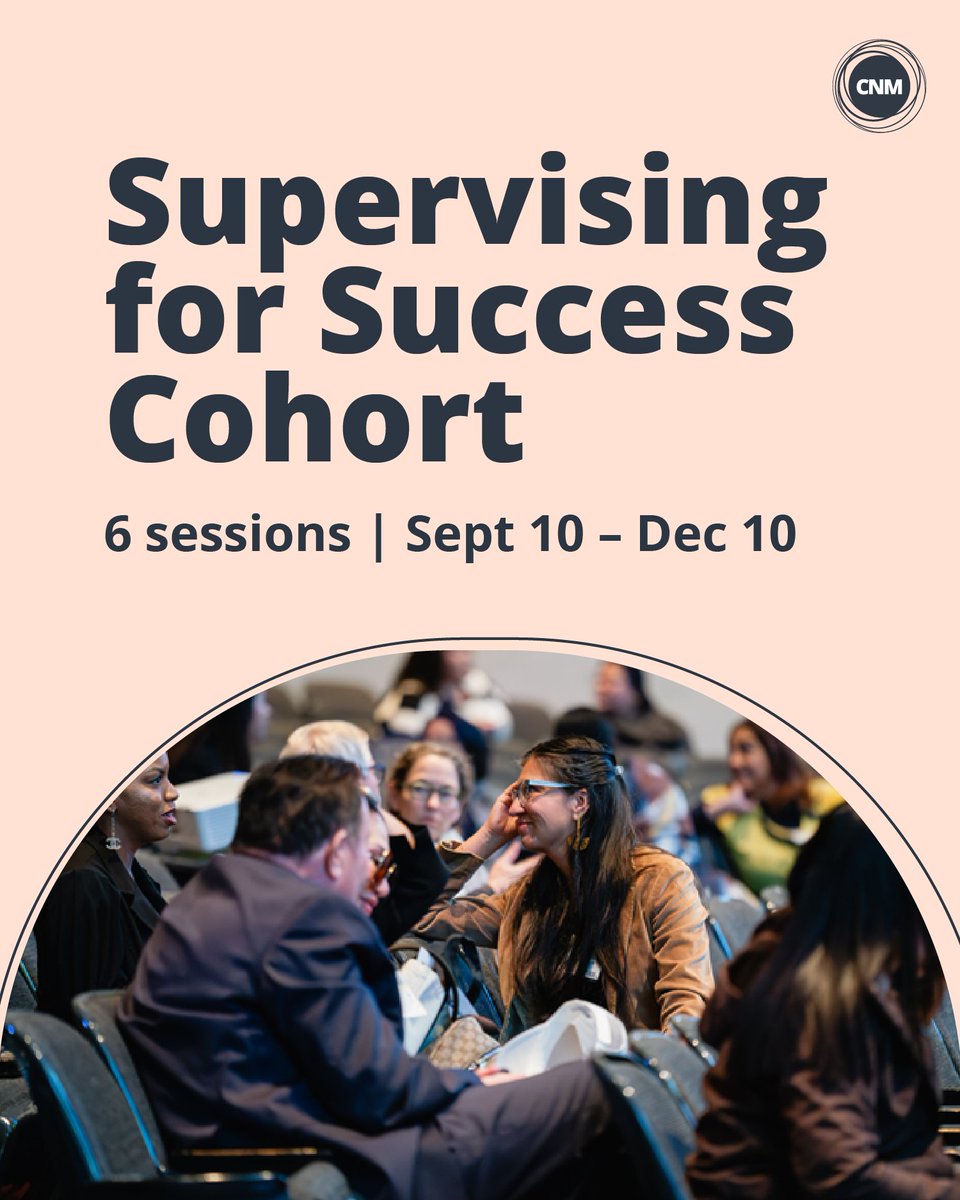 Early bird tix available now! Register for our Supervising for Success Cohort today! cnmsocal.org/special-event/…