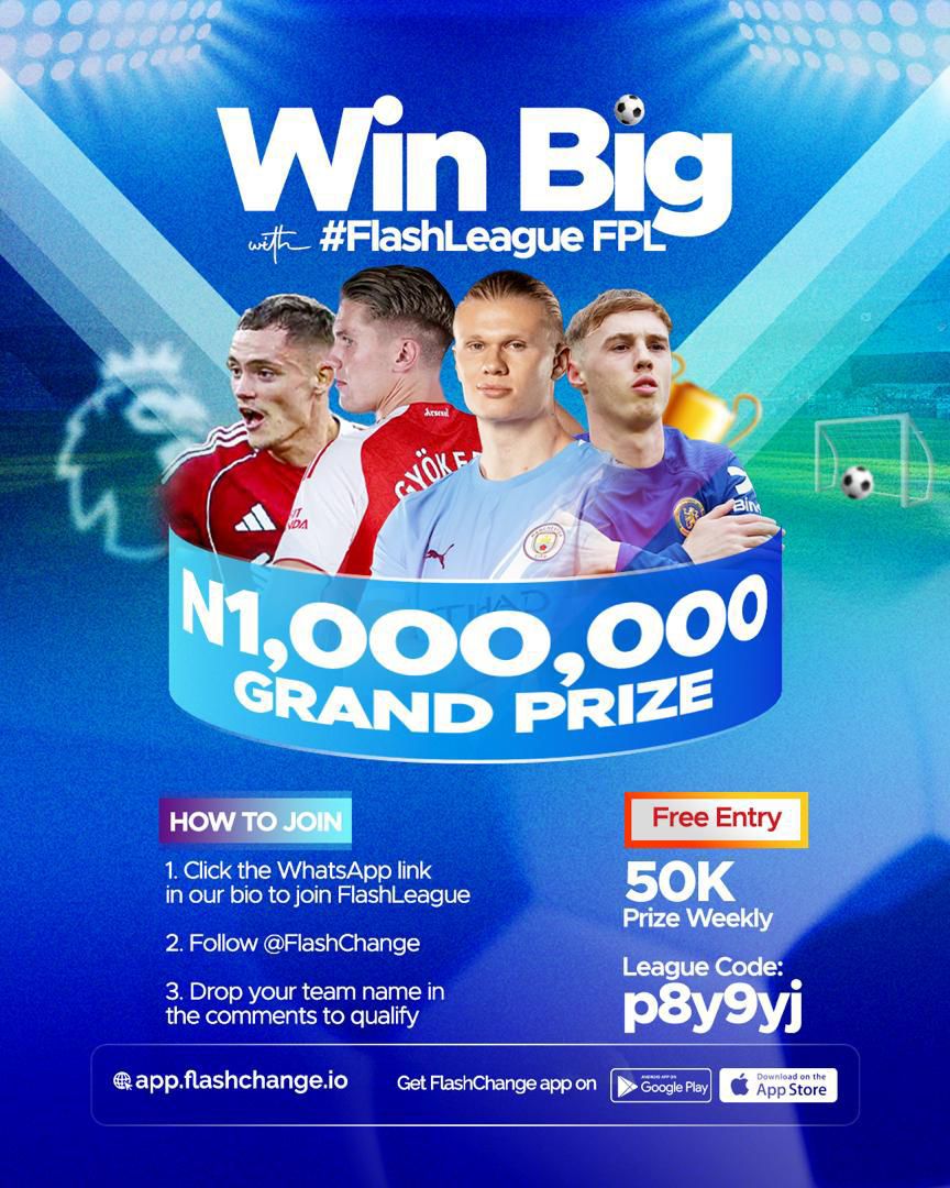 tola_cashout's tweet photo. ๐๏ธ Ballers, Letโs Make History!
Join the FlashChange FPL League and chase the โฆ1M Grand Prize! ๐ฅ
๐ธ โฆ50K Weekly rewards for top ballers!
โ
Free to play, so jump in now!
League Code: p8y9yj
#FlashChangeFPL https://t.co/tncO24UN2I