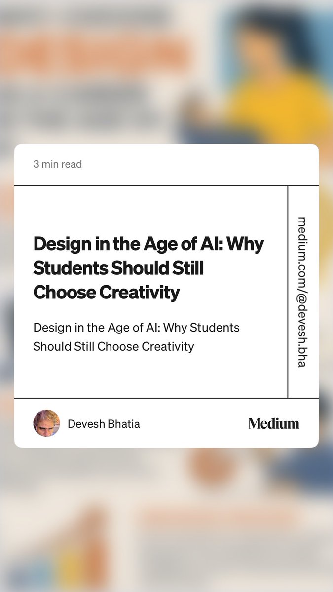 dddevesh's tweet photo. “Design in the Age of AI: Why Students Should Still Choose Creativity” by Devesh Bhatia https://t.co/tgpAZCvmum https://t.co/7vtMnYX9Oz