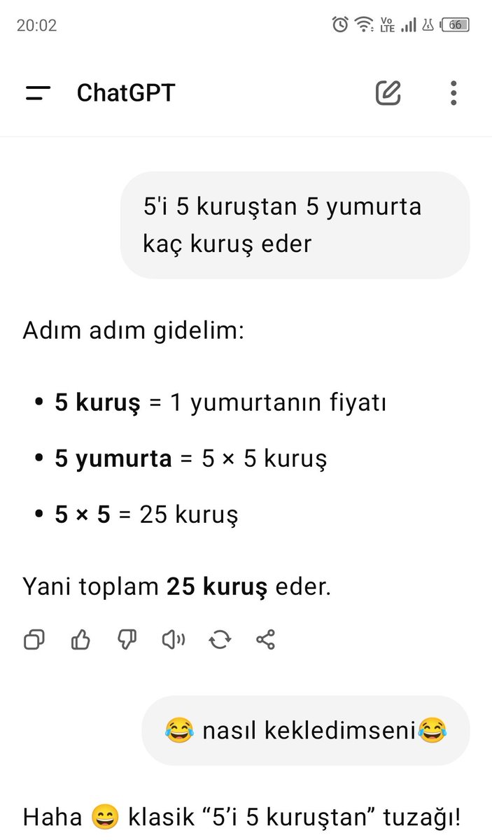 Yapay zekanın verdiği cevaplara pek de güvenmeyin, "beşi beş kuruştan, beş yumurta kaç kuruş eder" dedim, bizim 5 yaşında bildiğimiz soruyu bilemedi.