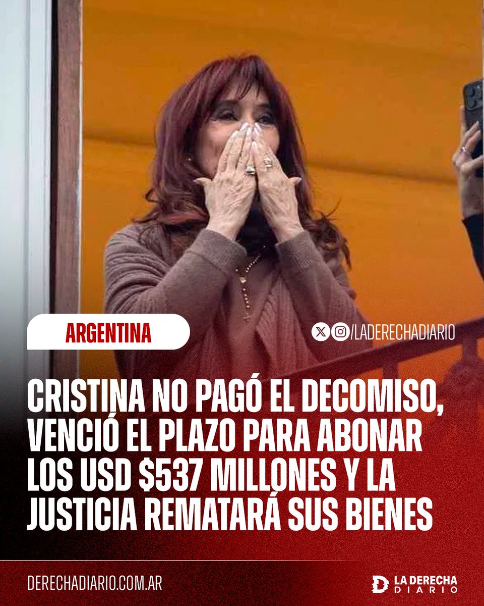 🚨🇦🇷 | SE TERMINÓ LA JODA: La corrupta expresidente Cristina Kirchner y los demás condenados en la causa Vialidad no pagaron el decomiso, venció el plazo para abonar los $537 millones de dólares que le robaron a los argentinos y la Justicia rematará sus bienes.