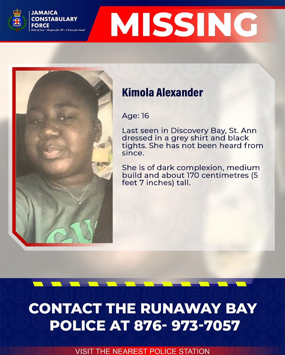 JamaicaConstab's tweet photo. An Ananda Alert has been activated for 16-year-old Kimola Alexander of Scarlett Hall, Runaway Bay, St. Ann, who has been missing since Tuesday, August 5.

She is of dark complexion, medium build and about 170 centimetres (5 feet 7 inches) tall.

Reports from the Runaway Bay Police are that at about 9:30 p.m., Kimola was last seen in Discovery Bay, St. Ann dressed in a grey shirt and black tights. She has not been heard from since.

Anyone knowing the whereabouts of Kimola Alexander is being asked to contact the Runaway Bay Police at 876- 973-7057, the 119 Police Emergency number or the nearest police station.
