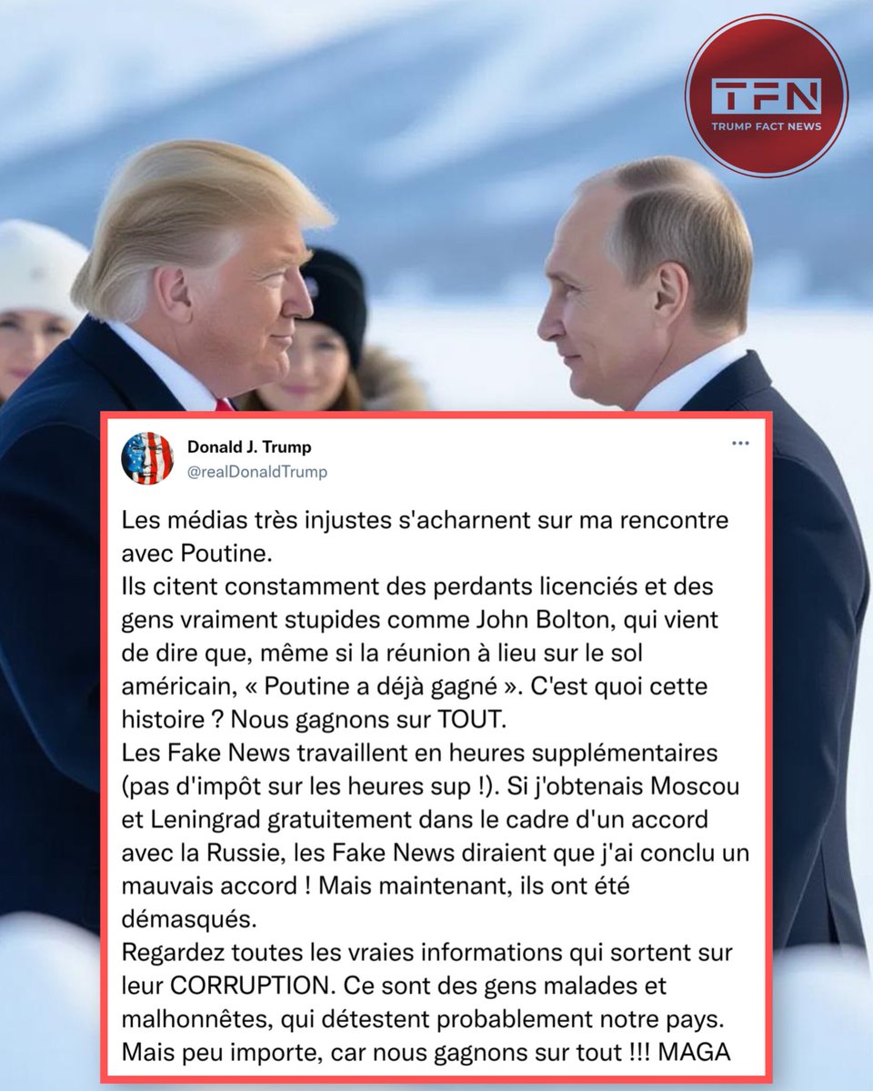 🇺🇸📰 Trump accuse les Fake News de saboter sa rencontre avec Poutine, fustige John Bolton et affirme : « Nous gagnons sur tout ».