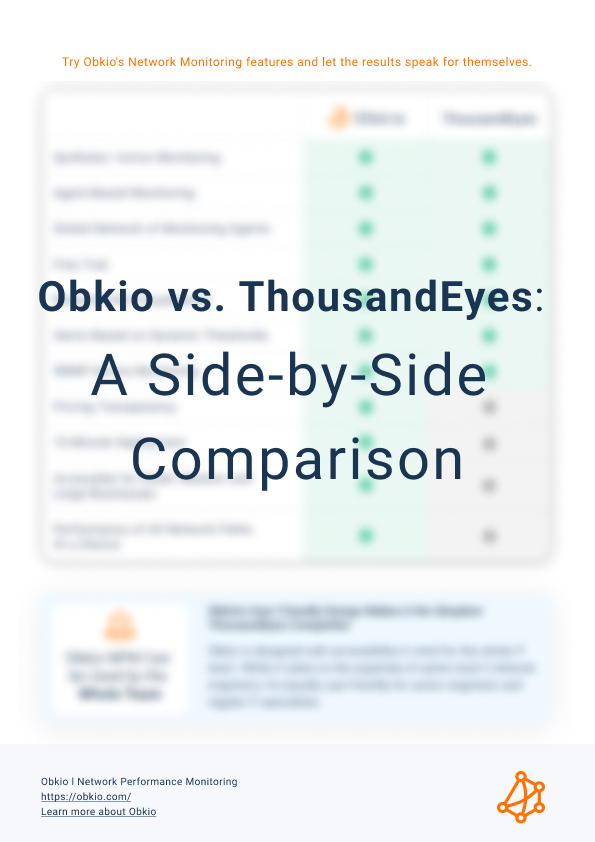 🔍 Looking for a Better Alternative to ThousandEyes?

💡 Why Choose Obkio?

- Start monitoring in minutes.

- Get great value without breaking the bank.

- Detect issues before they impact users.

👉 Learn more about Obkio vs ThousandEyes: hubs.la/Q03C7xbh0