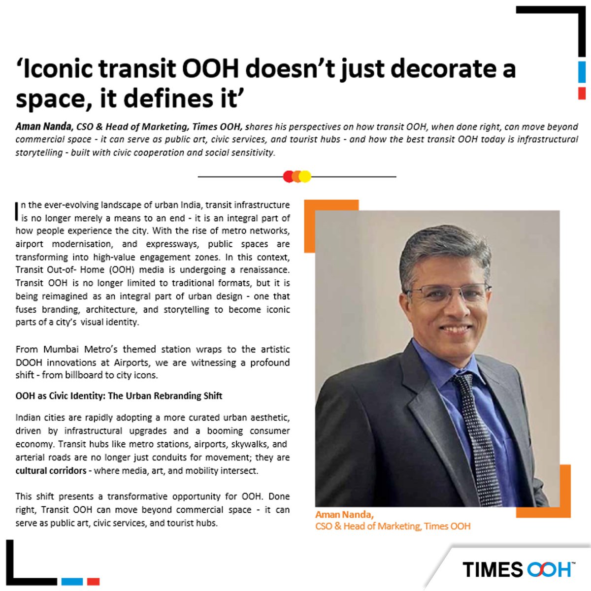 In Outdoor Asia Special Edition, Mr. Aman Nanda, CSO &amp; Marketing Head,#TimesOOH, highlights the pivotal role of Transit OOH media formats. As per him, #TransitOOH evolves into an experiential art hub &amp; storytelling platform, forging a one-on-one connection with the city’s ppl