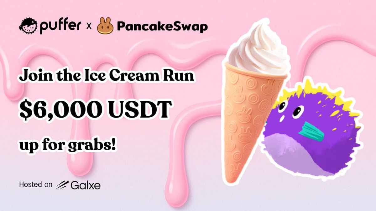 Puffer Finance 🐡 (@puffer_finance) on Twitter photo 🍦 $6K USDT up for grabs in the Ice Cream Run @galxequest! 🏃♂️
We’ve teamed up with <a href="/PancakeSwap/">PancakeSwap</a> and friends for the sweetest quest of the summer. Complete tasks, collect scoops, and stack your cone for a share of the $6K USDT prize pool! 💰
Start scooping now 👇
🐡 Puffer 🍦 $6K USDT up for grabs in the Ice Cream Run @galxequest! 🏃♂️
We’ve teamed up with <a href="/PancakeSwap/">PancakeSwap</a> and friends for the sweetest quest of the summer. Complete tasks, collect scoops, and stack your cone for a share of the $6K USDT prize pool! 💰
Start scooping now 👇
🐡 Puffer