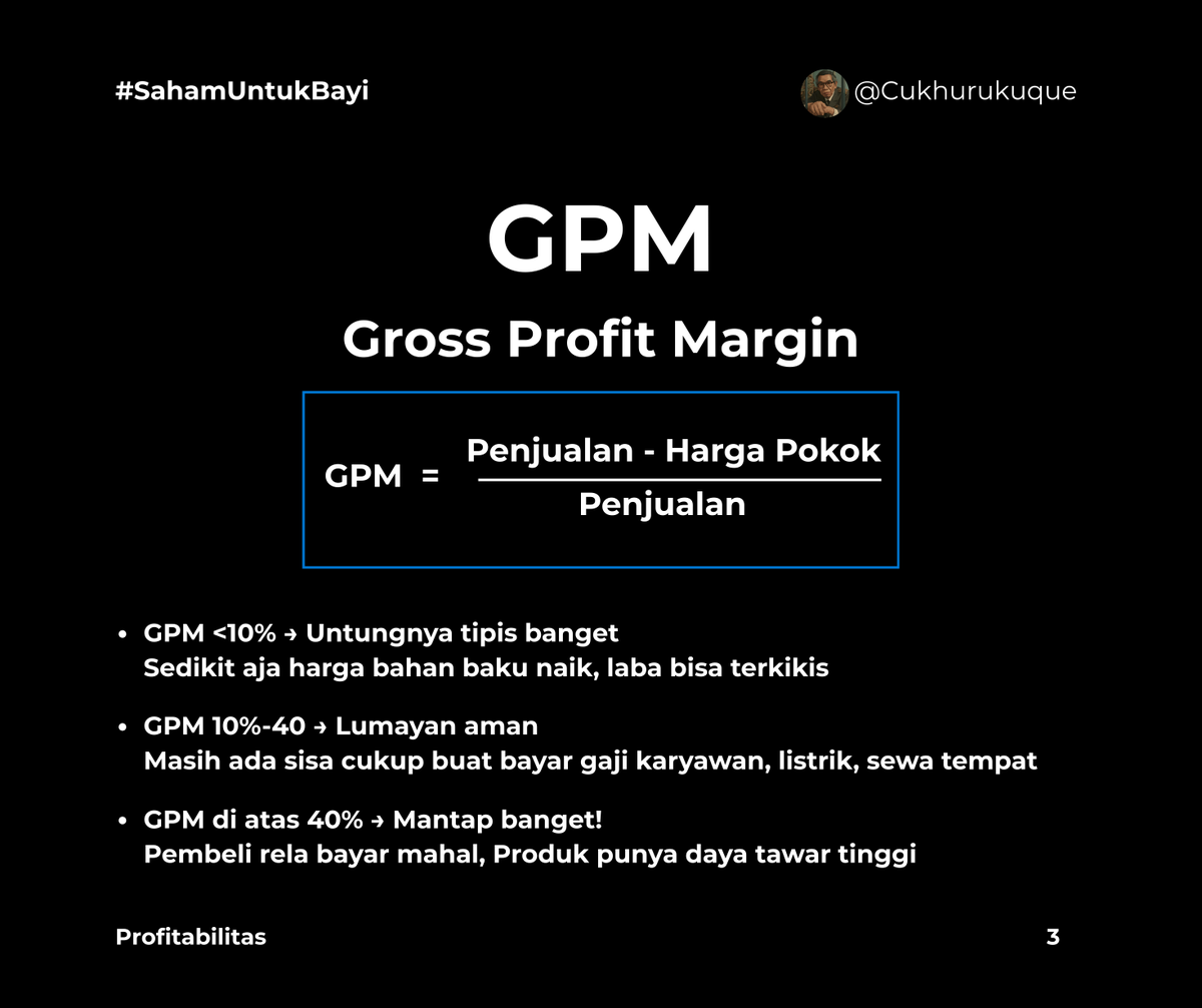 cukhurukuque's tweet photo. Apa sih sebenarnya GPM itu? 
Gross Profit Margin adalah rasio sederhana yang menunjukkan: 
“Dari setiap uang yang kita terima dari pembeli, berapa banyak yang tersisa setelah membayar biaya bahan baku dan produksi langsung?” 
Ibarat kamu punya warung bakso. 
• Kalau kamu jual 1 mangkok bakso Rp15.000, tapi modal bahan (daging, mie, sayur, bumbu, gas) habis Rp9.000, berarti kamu masih pegang Rp6.000 sebelum bayar biaya lain seperti gaji pegawai, sewa, listrik, dan lain-lain. 
• Nah, Rp6.000 ini adalah laba kotor. 
• Kalau dihitung marginnya: 6.000 ÷ 15.000 = 40%. 
Artinya 40% dari uang pembeli masih tersisa buat nutup biaya lain dan sisanya bisa jadi laba bersih. 

Contoh biar lebih jelas: 
Misal warung Es Teh 
• Penjualan setahun: Rp100 juta (uang masuk dari semua penjualan) 
• Harga pokok (bahan : teh, gula, es, gelas, sedotan) total setahun: Rp60 juta 
• Laba kotor = Rp100 juta – Rp60 juta = Rp40 juta 
• GPM = Rp40 juta ÷ Rp100 juta = 40% 
Artinya, dari tiap Rp1 penjualan, warung es teh masih pegang Rp0,40 sebelum bayar biaya lain. 
Kenapa angka GPM ini penting banget? 
1. Mengukur kekuatan harga dan efisiensi produksi 
○ GPM tinggi artinya kamu bisa menjual produk dengan selisih harga yang besar dibanding modal bahan bakunya. 
○ Biasanya berarti produk kamu punya daya tawar kuat (pembeli rela bayar lebih). 
2. Menjadi bantalan pertama untuk biaya lain 
○ Kalau GPM tebal, kamu punya ruang lebih aman untuk bayar gaji, sewa, listrik, iklan, dan lain-lain. 
3. Bantu bandingkan antar bisnis 
○ Misalnya dua warung kopi sama-sama jual segelas kopi Rp20.000: 
・warung A: modal bahan Rp8.000 → GPM 60% 
・warung B: modal bahan Rp12.000 → GPM 40% 
Warung A jelas lebih efisien atau punya kekuatan harga lebih tinggi. 
Tapi ingat, GPM juga harus dibandingkan dengan konteks: 
• Bandingkan dengan perusahaan di industri yang sama (nggak adil bandingkan warung bakso dengan perusahaan software). 
• GPM tinggi belum tentu semua bisnis nya sehat, bisa aja biaya operasionalnya(biaya sewa tempat, promosi) sangat besar sehingga laba bersihnya bisa jadi kecil.