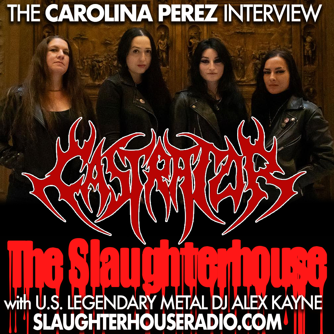 ...THE SLAUGHTERHOUSE PRESENTS: Death Metal Killers Castrator's Carolina Perez talks to DJ Alex Kayne about the makings of the brand new album CORONATION OF THE GROTESQUE which will drop August 15 from Dark Descent Records! Go to slaughterhouseradio.com it's FREE no commercials!