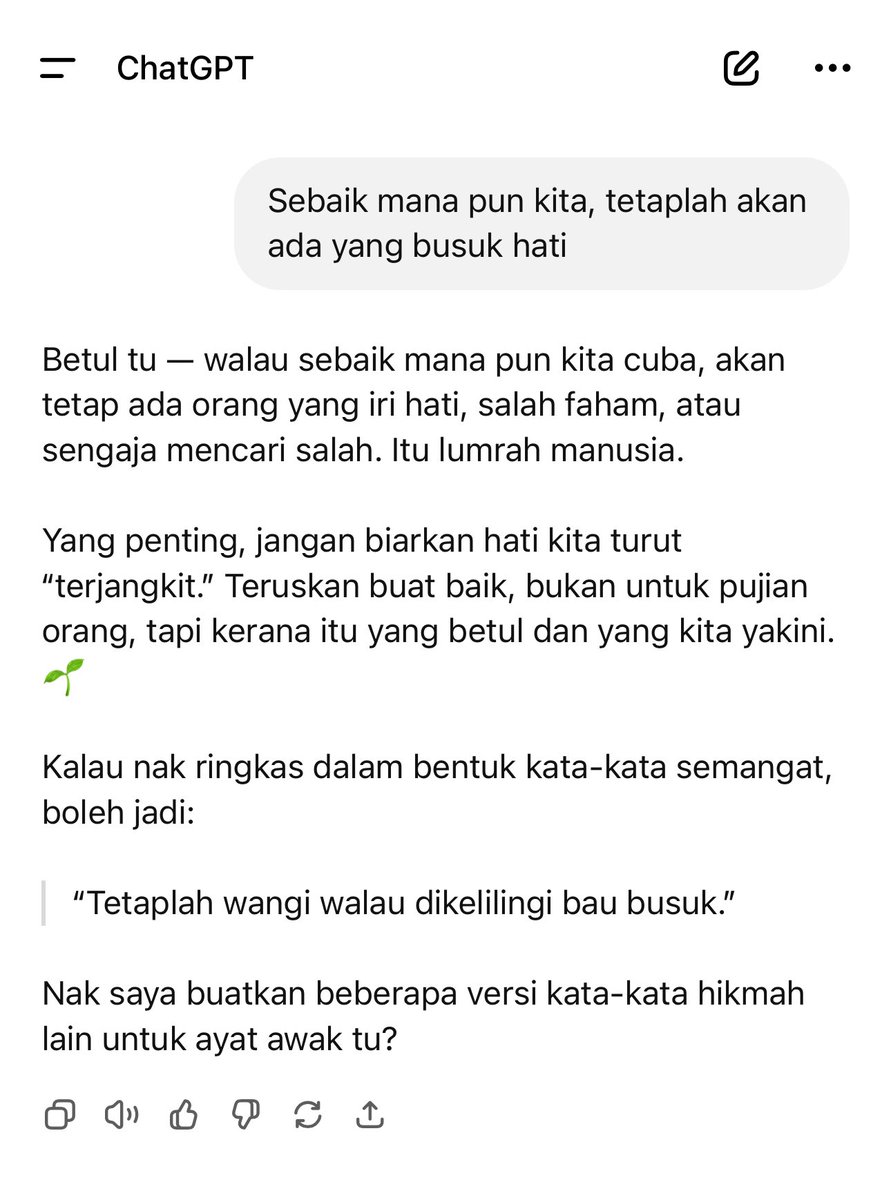 First time mengadu dalam chatgpt. Terus jadi lawak bila baca “tetaplah wangi walau dikelilingi bau busuk”