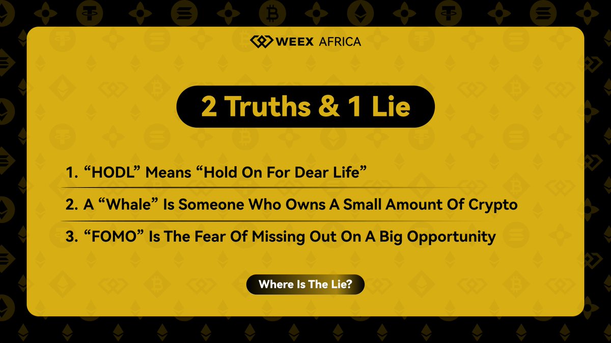 WEEX Africa (@weex_africa) on Twitter photo 🚨 2 Truths & 1 Lie 🚨
Day 3
Can you spot the lie? 🤔
How to join:
1️⃣ Follow <a href="/WEEX_Africa/">WEEX Africa</a> & turn on notifications
2️⃣ Retweet this post
3️⃣ Drop your answer + your UID below 👇
x.com/WEEX_Africa/st… 🚨 2 Truths & 1 Lie 🚨
Day 3
Can you spot the lie? 🤔
How to join:
1️⃣ Follow <a href="/WEEX_Africa/">WEEX Africa</a> & turn on notifications
2️⃣ Retweet this post
3️⃣ Drop your answer + your UID below 👇
x.com/WEEX_Africa/st…