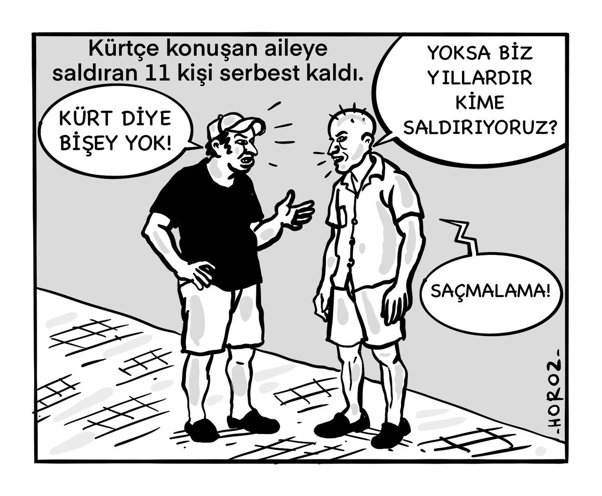 📌 Günün karikatürü

▪️ Kürtçe konuşan aileye saldıran 11 kişi serbest kaldı

✍️ 'Horoz' çizdi