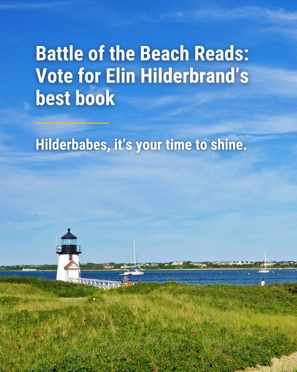 Bracket Round 1: What is the best Elin Hilderbrand book? Vote now 📚 trib.al/I7GEbCF