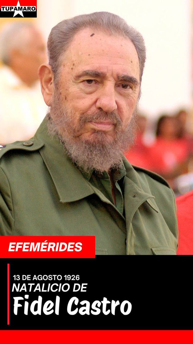 TupamaroMRT_'s tweet photo. #Efemerides| Tal día como hoy, hace 99 años nace el máximo líder de la Revolución Cubana, el Comandante Fidel Castro Ruz, hombre de espíritu inquebrantable que junto al pueblo cubano llevó adelante una admirable lucha antiimperialista por la libertad y soberanía. https://t.co/0ddbQK1iFR