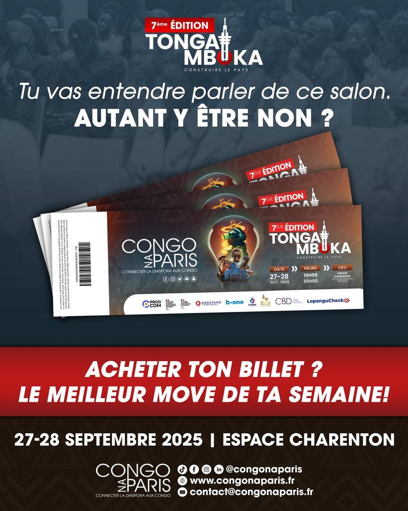 🎯 Tu vas entendre parler du salon Congo Na Paris #TongaMbuka !!!

Autant y être, non ? 🤩

📅 27-28 septembre 2025 | Espace Charenton – Paris

🎟️ Achète ton billet maintenant : le meilleur move de ta semaine !
#TongaMbuka #CongoNaParis #DiasporaCongo #Paris2025