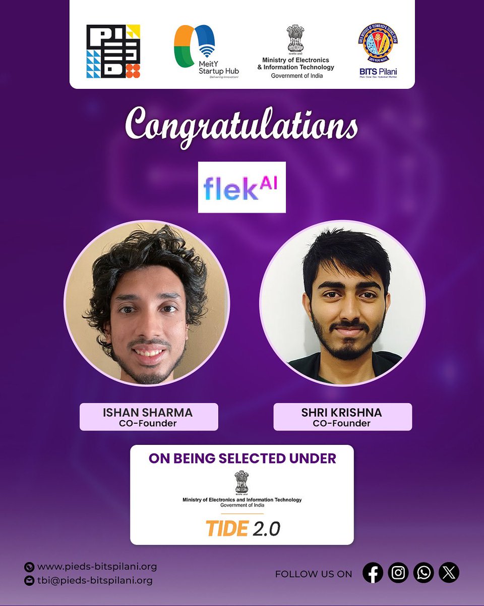 BITS_PIEDS's tweet image. Congrats, FlekAI! Selected under TIDE 2.0 by MeitY 🚀
Driving AI-powered innovation for smarter, faster, impactful business solutions.
Kudos to co-founders Ishan Sharma &amp;amp; Shri Krishna 🌟
#FlekAI #TIDE2 #MeitY #AIForBusiness #TechInnovation