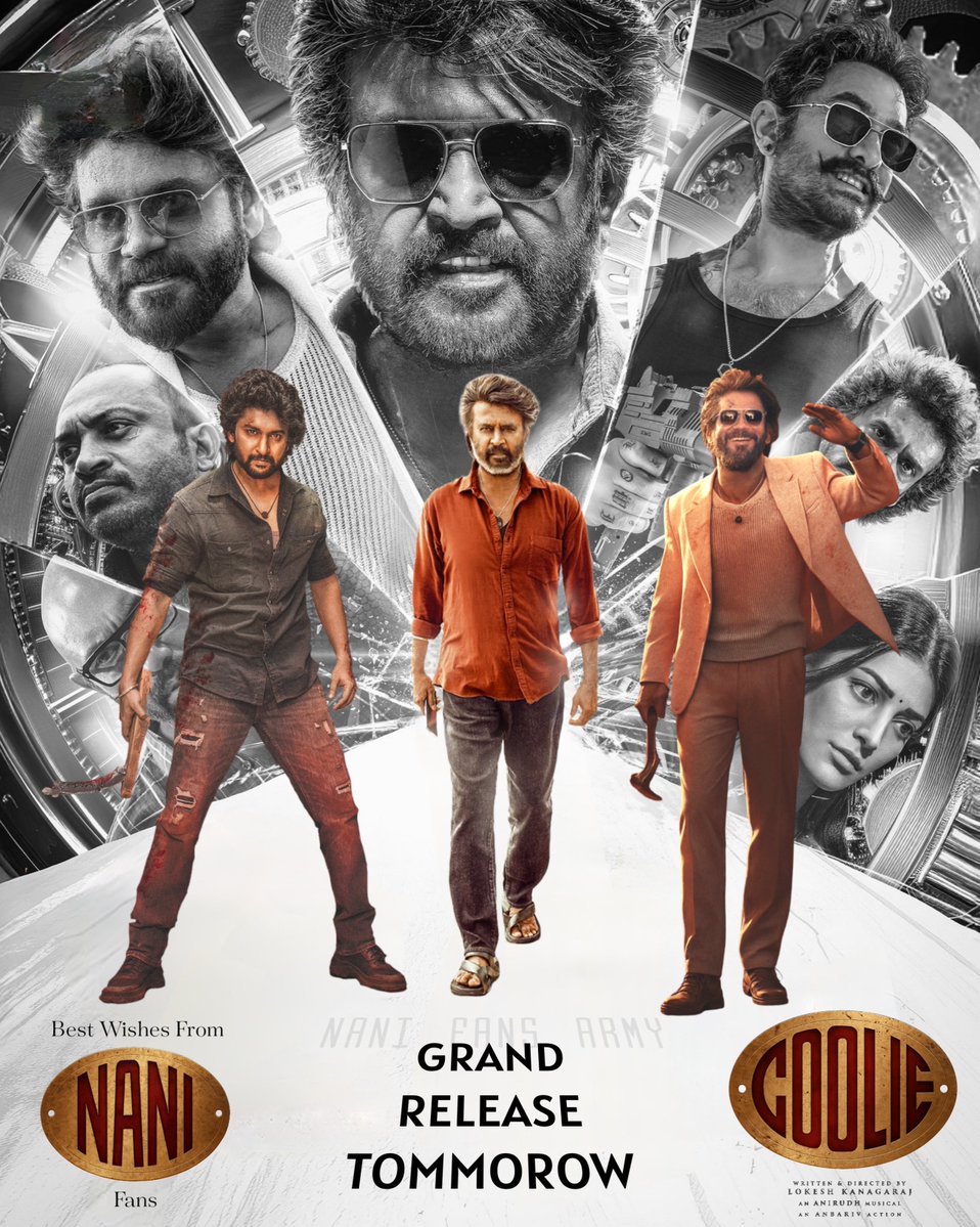 Nani Fans Army ™ (@nanifansarmy) on Twitter photo Best wishes to our Super Star <a href="/rajinikanth/">Rajinikanth</a> garu, King <a href="/iamnagarjuna/">Nagarjuna Akkineni</a> garu and entire #Coolie team for the Grand Release Tomorrow ❤️🔥
<a href="/Dir_Lokesh/">Lokesh Kanagaraj</a> <a href="/anirudhofficial/">Anirudh Ravichander</a> #AamirKhan <a href="/nimmaupendra/">Upendra</a> #SoubinShahir #SathyaRaj
Wishing you all a BLOCKBUSTER from Natural Star <a href="/NameisNani/">Nani</a> fans ❤️ Best wishes to our Super Star <a href="/rajinikanth/">Rajinikanth</a> garu, King <a href="/iamnagarjuna/">Nagarjuna Akkineni</a> garu and entire #Coolie team for the Grand Release Tomorrow ❤️🔥
<a href="/Dir_Lokesh/">Lokesh Kanagaraj</a> <a href="/anirudhofficial/">Anirudh Ravichander</a> #AamirKhan <a href="/nimmaupendra/">Upendra</a> #SoubinShahir #SathyaRaj
Wishing you all a BLOCKBUSTER from Natural Star <a href="/NameisNani/">Nani</a> fans ❤️
