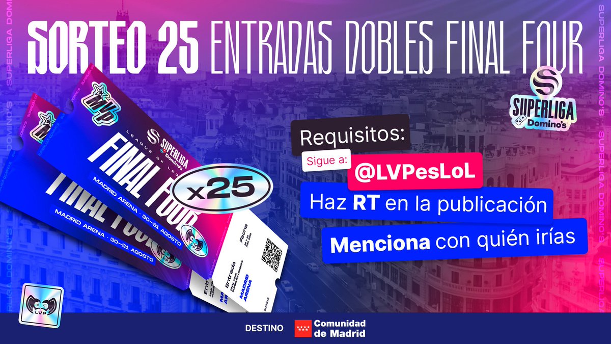 Superliga Domino's - League of Legends (@lvpeslol) on Twitter photo ¡Tiramos la casa por la ventana! 🎉
En poco más de dos semanas llega la Final Four de #SuperligaDominos al Madrid Arena y sorteamos 25 entradas dobles:
🤝 Sigue a <a href="/LVPesLoL/">Superliga Domino's - League of Legends</a>
🔁 RT
💬 Menciona con quién irías ¡Tiramos la casa por la ventana! 🎉
En poco más de dos semanas llega la Final Four de #SuperligaDominos al Madrid Arena y sorteamos 25 entradas dobles:
🤝 Sigue a <a href="/LVPesLoL/">Superliga Domino's - League of Legends</a>
🔁 RT
💬 Menciona con quién irías