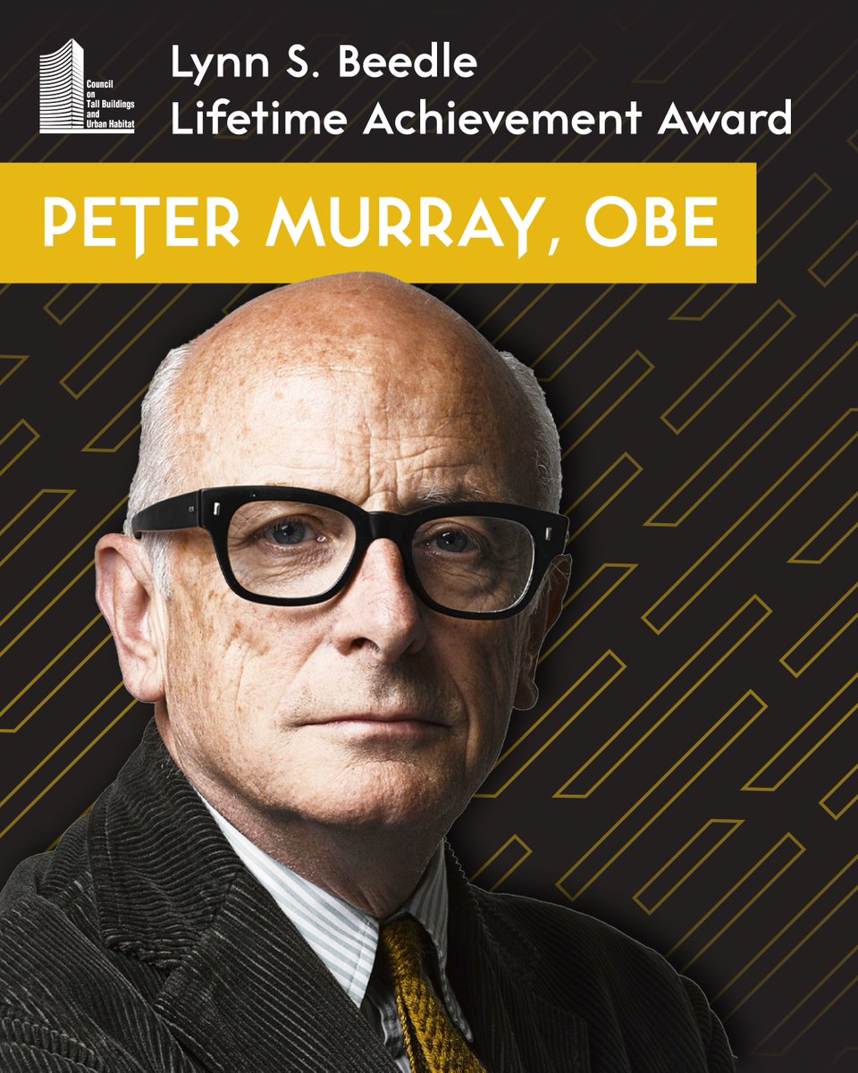CTBUH's tweet image. We are pleased to announce the winner of the 2025 Lynn S. Beedle Lifetime Achievement Award as Peter Murray OBE, Co-founder of New London Architecture (NLA)

See the full press release: awards.ctbuh.org/media/ctbuh-na…

#ctbuh2025 #awards #recognition #lifetime #urbanism #density