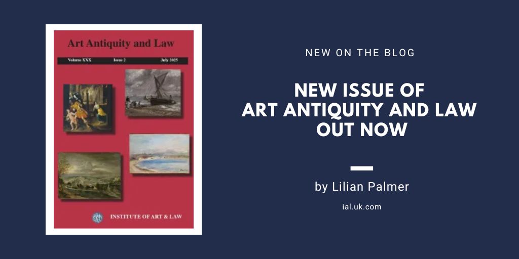 IAL_art_law's tweet image. The new Art Antiquity and Law explores cultural rights post-2007, #NFTs and IP, ARR in Colombia, legal disputes over Géricault, and #artmarket links to terrorism. Visit our website to learn more and access insights from leading experts. buff.ly/csYwept