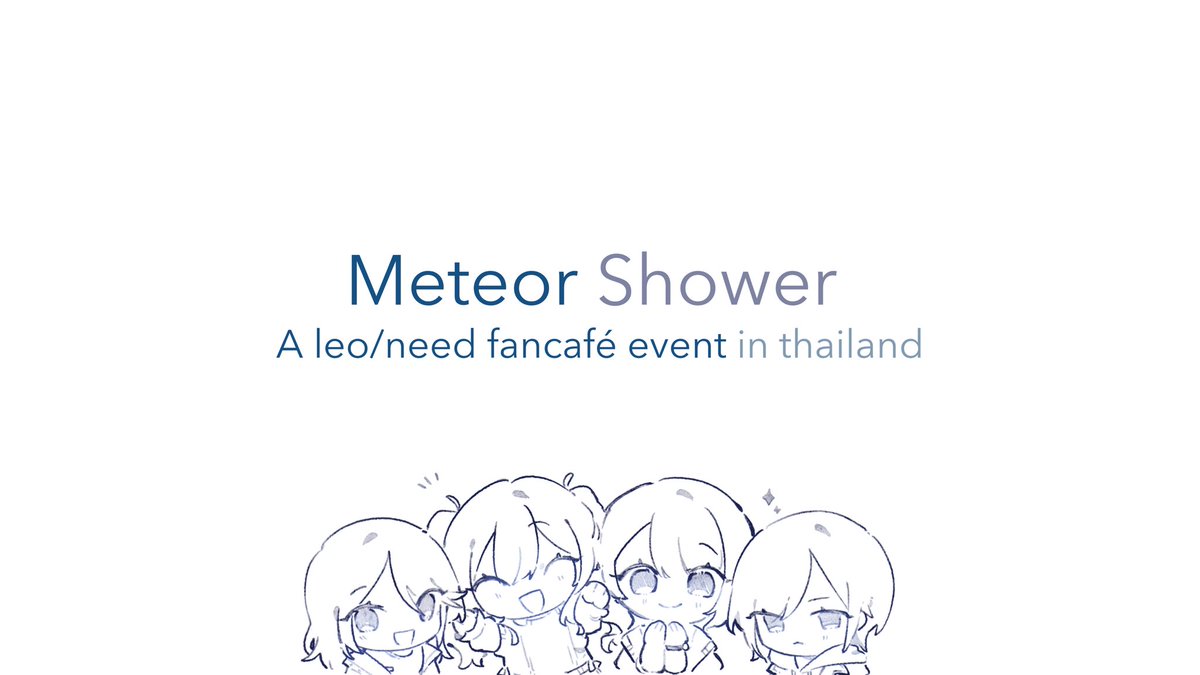 meteorshower_ln's tweet photo. ( EN ) 
Meteor Shower - A leo/need fancafé event in thailand

An event for Leo/need fans to participate in and do activities together. However we don’t have much information about the event just yet. but more updates are coming soon! Stay tuned~💫

#meteorshower_ln #leoneed #pjsk https://t.co/1wlRZ0Nv90