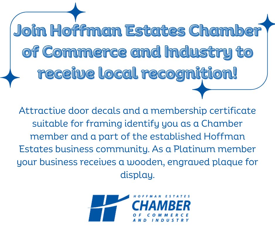 Want even more visibility? Platinum members get a custom-engraved plaque!
Let the community know you mean business, join the Chamber today.

#LocalRecognition #ProudMember #HoffmanEstatesChamber