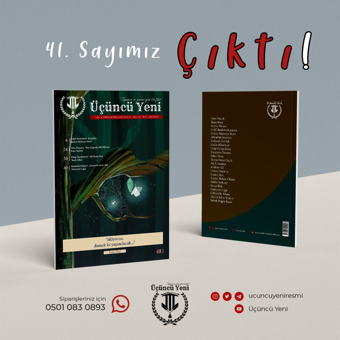 ölüyoruz, demek ki yaşanılacak... 

📣 Üçüncü Yeni Dergisi 41. Sayısı Çıktı!

📌 Birbirinden değerli şiirler, öyküler ve köşeler sizlerle.

📍Dergimizi ucuncuyeni.com.tr adresinden sipariş edebilirsiniz