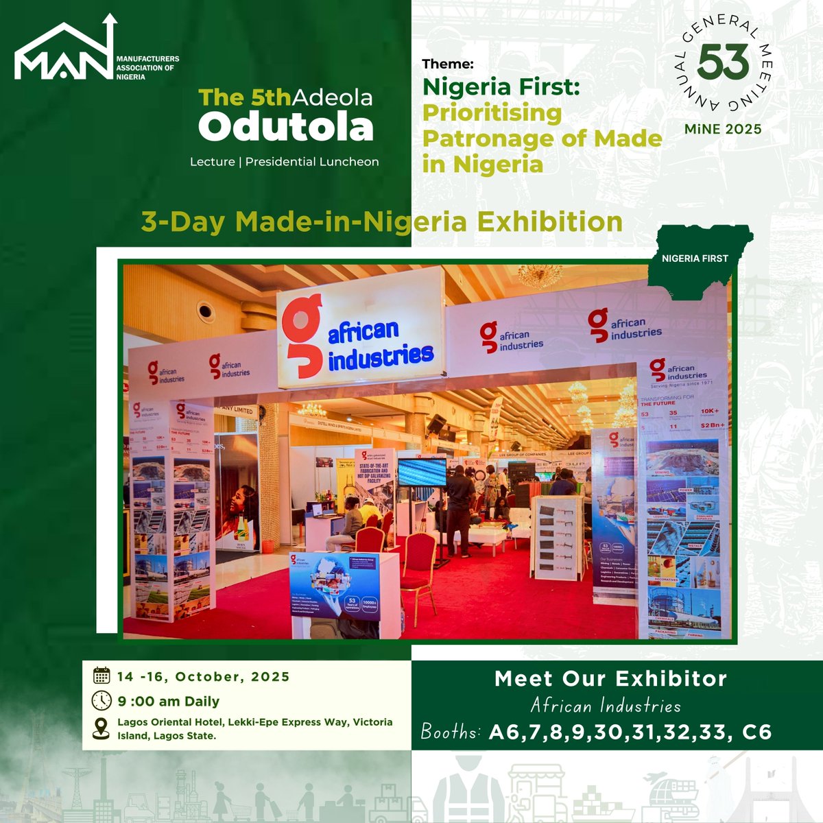 MAN Nigeria HQ (@man_ngr) on Twitter photo Meet Our Exhibitor: African Industries  
A leader in steel & industrial innovation, African Industries will showcase cutting-edge products at #MiNE2025
Booths A6–A9, A30–A33, C6  
Date: Oct 14–16, 2025 
Venue: Lagos Oriental Hotel
#MadeInNigeria #NigeriaFirst #AfricanIndustries Meet Our Exhibitor: African Industries  
A leader in steel & industrial innovation, African Industries will showcase cutting-edge products at #MiNE2025
Booths A6–A9, A30–A33, C6  
Date: Oct 14–16, 2025 
Venue: Lagos Oriental Hotel
#MadeInNigeria #NigeriaFirst #AfricanIndustries