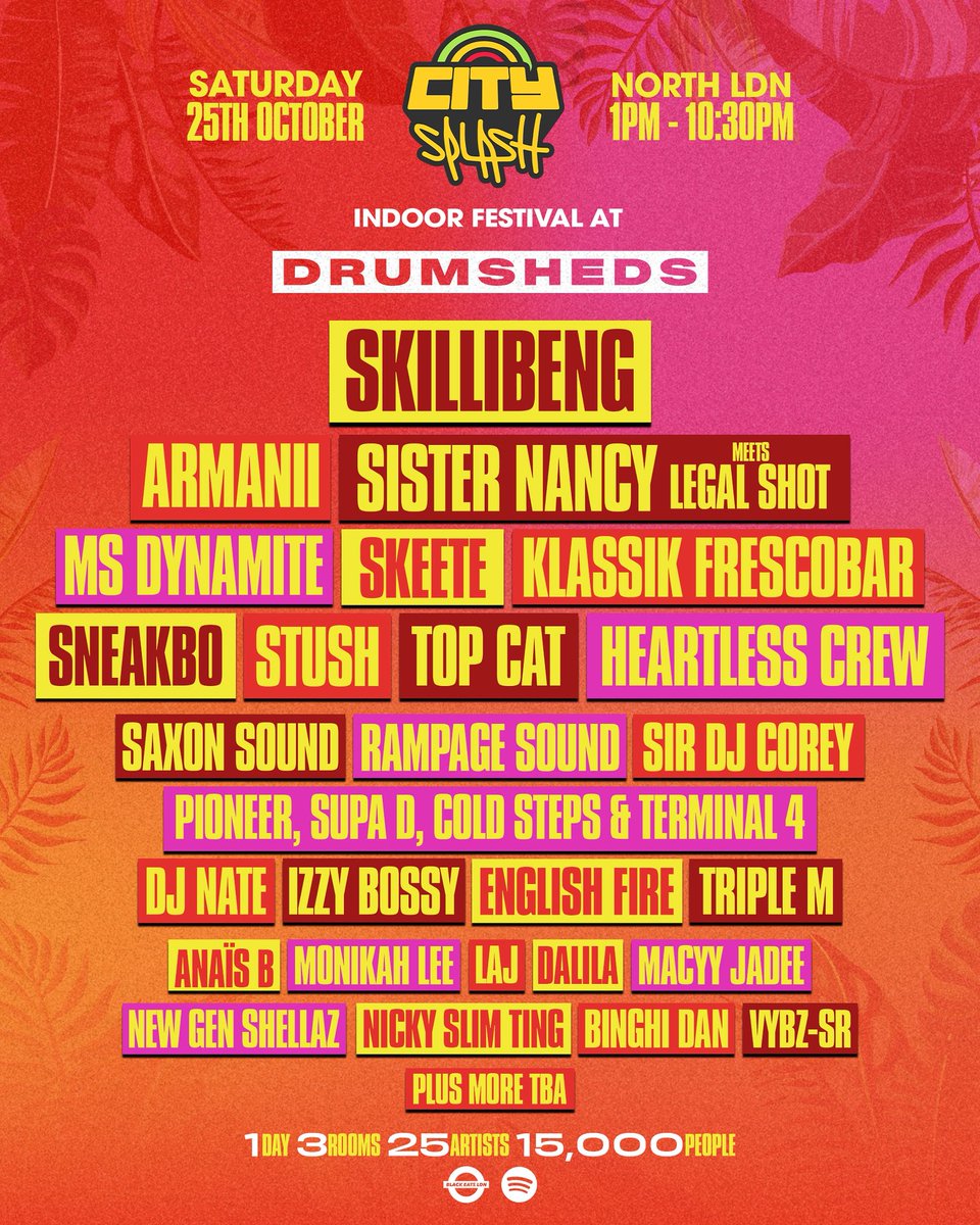 THE CITY SPLASH X @DRUMSHEDS 2025 LINEUP HAS OFFICIALLY LANDED!🔥

We’re bringing Europe’s biggest indoor Caribbean music festival back to London’s most impressive venue this October for its second edition.

Lighting up the stage this year: Skillibeng 💥 Armanii 💥 Sister Nancy