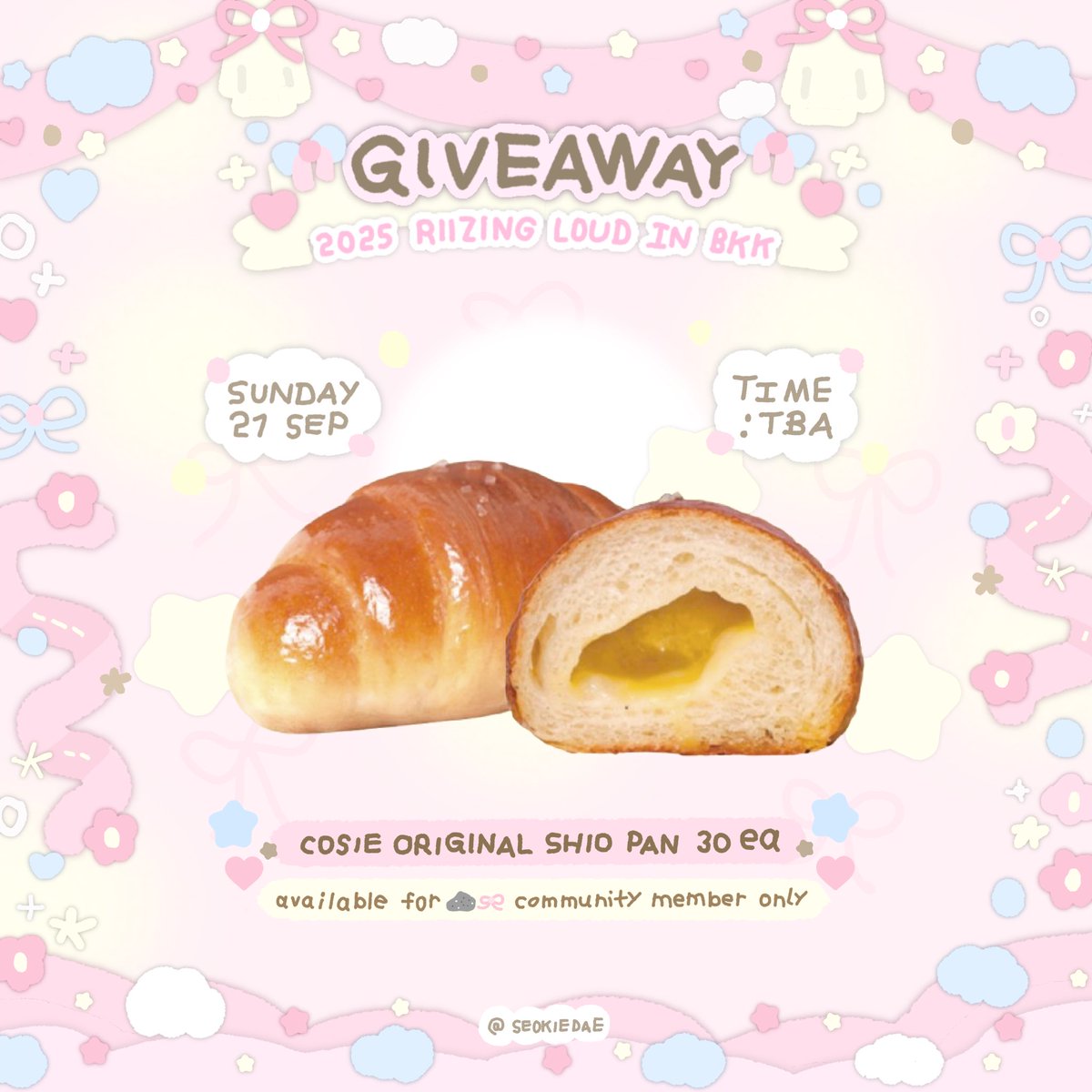 🩰 pls kindly rt , #madebyseokie ✿
2025 riizing loud in bangkok ☁️

♡ giveaway set ( 50 sets )
♡ special gift : cosie shio pan
♡ impact arena, muang thong thani

date : 20 - 21 september, 2025
time : tba

🍞 retweet &amp; show this tweet
#RIIZINGLOUD_IN_BANGKOK
#RIIZINGLOUDinBKK