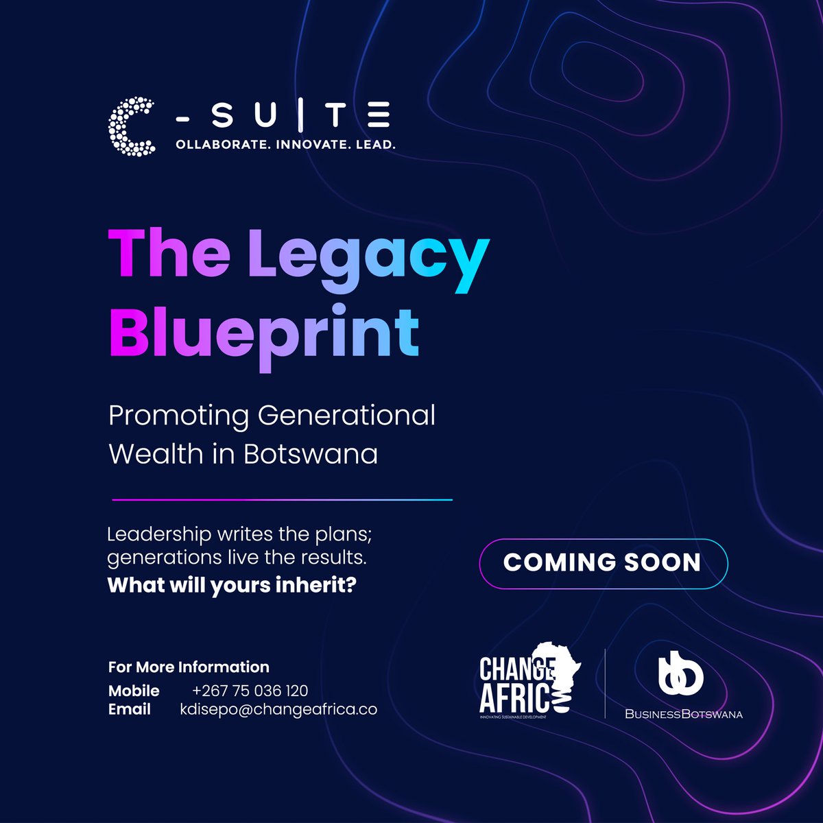 The Legacy Blueprint is one event for every leader shaping Botswana’s future; from family-run business owners preserving their heritage, to corporate executives driving growth, to policymakers crafting national vision, to parents raising the next generation of leaders.