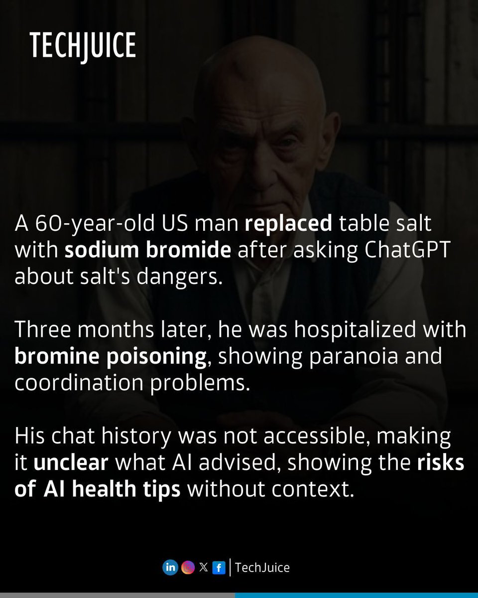 TechJuicePk's tweet image. ChatGPT Salt Swap Advice Lands Man in Hospital.

A 60-year-old man was hospitalized after following ChatGPT’s recommendation to replace table salt with sodium bromide, a toxic sedative banned for human use since the 1980s.
#AI #ChatGPT #HealthWarning #Toxicity #PublicSafety