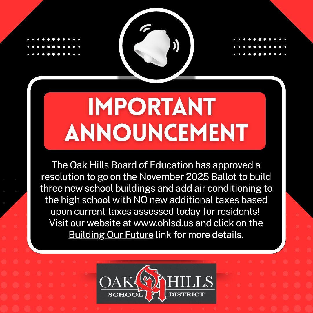 The OHLSD Board of Education approved placing a Bond Issue on the November 2025 ballot to fund a 2 phase facilities improvement plan that includes the construction of 3 new schools &amp; essential infrastructure upgrades throughout the district with a zero tax increase to residents.