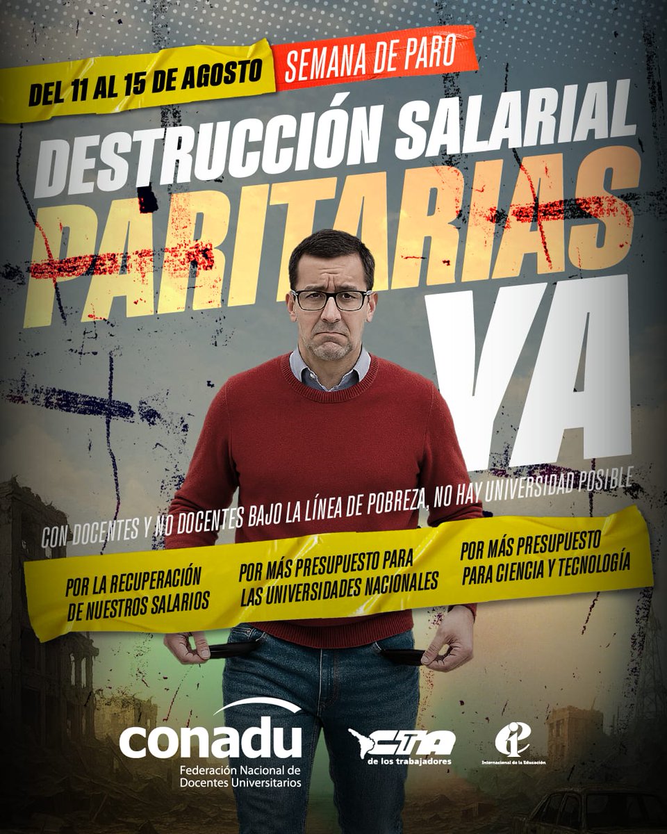 🔴Del 11 al 15 de agosto: SEMANA DE PARO
 
¡Paritarias YA!
 
Con docentes y nodocentes bajo la línea de la pobreza, no hay universidad posible.
 
#SomosLaUniversidadPública