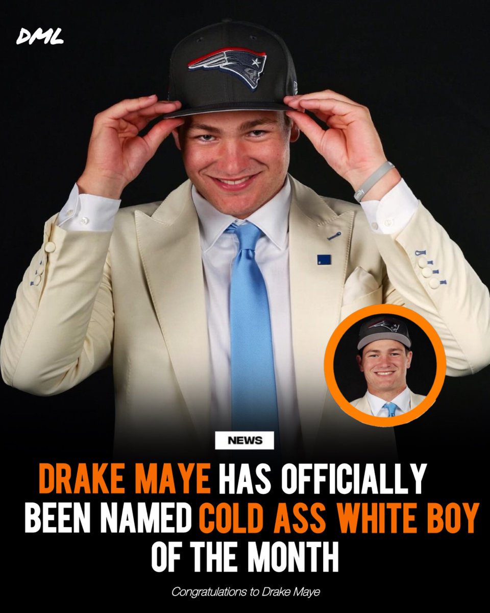 Congrats to Drake Maye on winning cold ass white boy of the month.

What an honor!