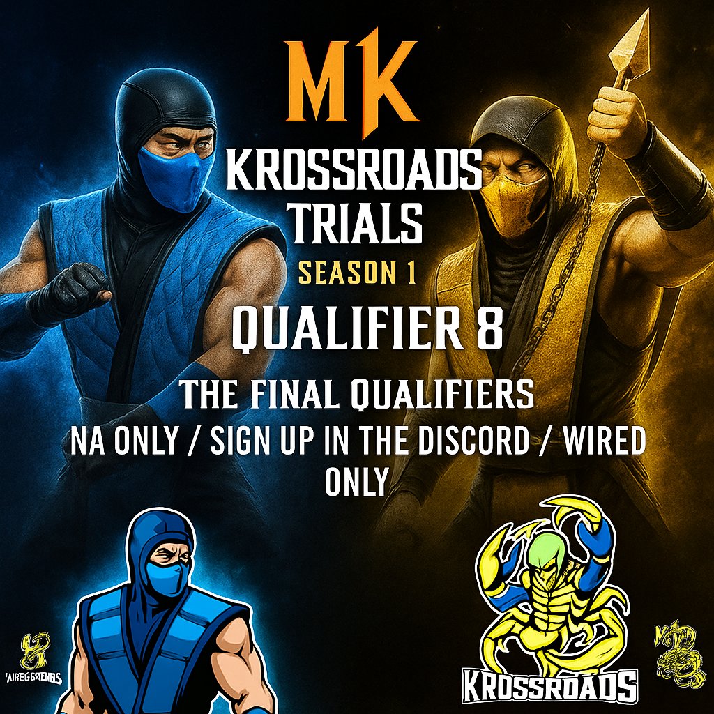 Final Qualifiers is TOMORROW AT 7:30PM EST TO SIGN UP JOIN THE DISCORD <a href="/KrossroadsMK/">The Krossroads FGC</a>