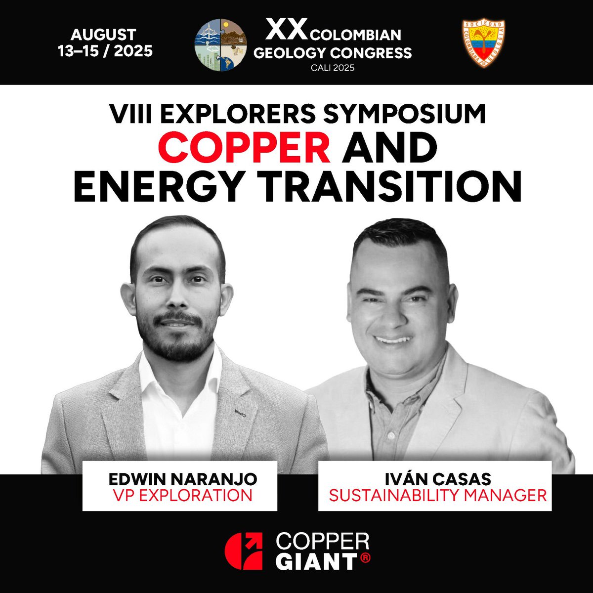 August 13–15 | Cali, Colombia 🇨🇴

Copper Giant is proud to participate in the VIII Explorers Symposium: Copper and Energy Transition at the XX Colombian Geology Congress.

Our VP of Exploration, Edwin Naranjo, and Sustainability Manager, Iván Casas, will share insights on:

-