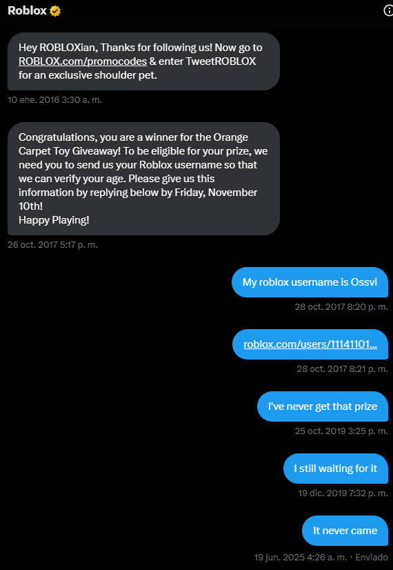I remember when roblox was giving away a prize for a event but mine never came LOL, I just remembed randomly today again cuz I was going through my messages and saw this.

<a href="/Roblox/">Roblox</a> what happened here exactly??