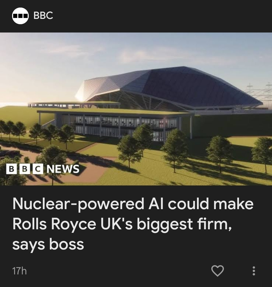sks_arcade's tweet image. Well done, Rolls Royce. A plan with absolutely zero downsides. #RobotApocalypse #SkyNet #Dystopia #DumbAss

&quot;Rolls-Royce&apos;s plan to power artificial intelligence (AI) with its nuclear reactors could make it the UK&apos;s most valuable company, its boss has said.&quot;