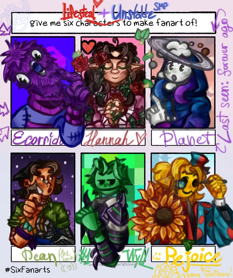 6 fanarts except it's 12 now (2/3) 
Once again, thanks for all the requests :D

LS + UU edition
[ #ecorridorfanart #hannahxxrosefanart #planetlordfanart #deanthebean9 #wyllfanart #Rejoicefanart #lifesteal #unstableuniverse ]