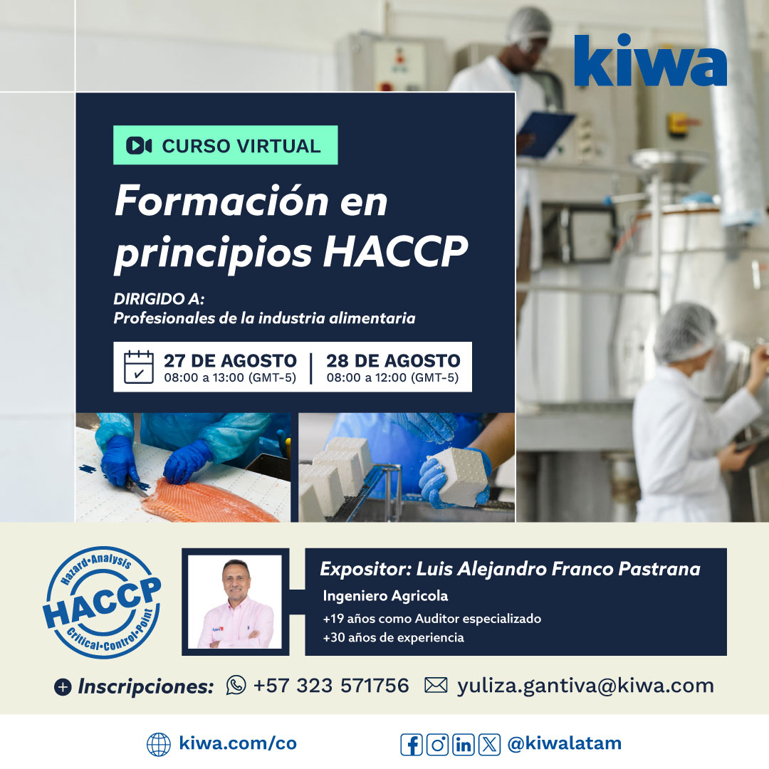 🔬 #KiwaAcademy - ¡Inscripciones abiertas!

Curso virtual: Principios HACCP, inocuidad alimentaria.

📅 27-28 agosto | 8:00 AM GMT-5 👨‍🏫 Luis Franco (+30 años exp.)

¡Cupos limitados!
📩 AmericaLatina@kiwa.com
📲 +57 323 571756 - +593 99 377 3362
#HACCP #InocuidadAlimentaria #Kiwa
