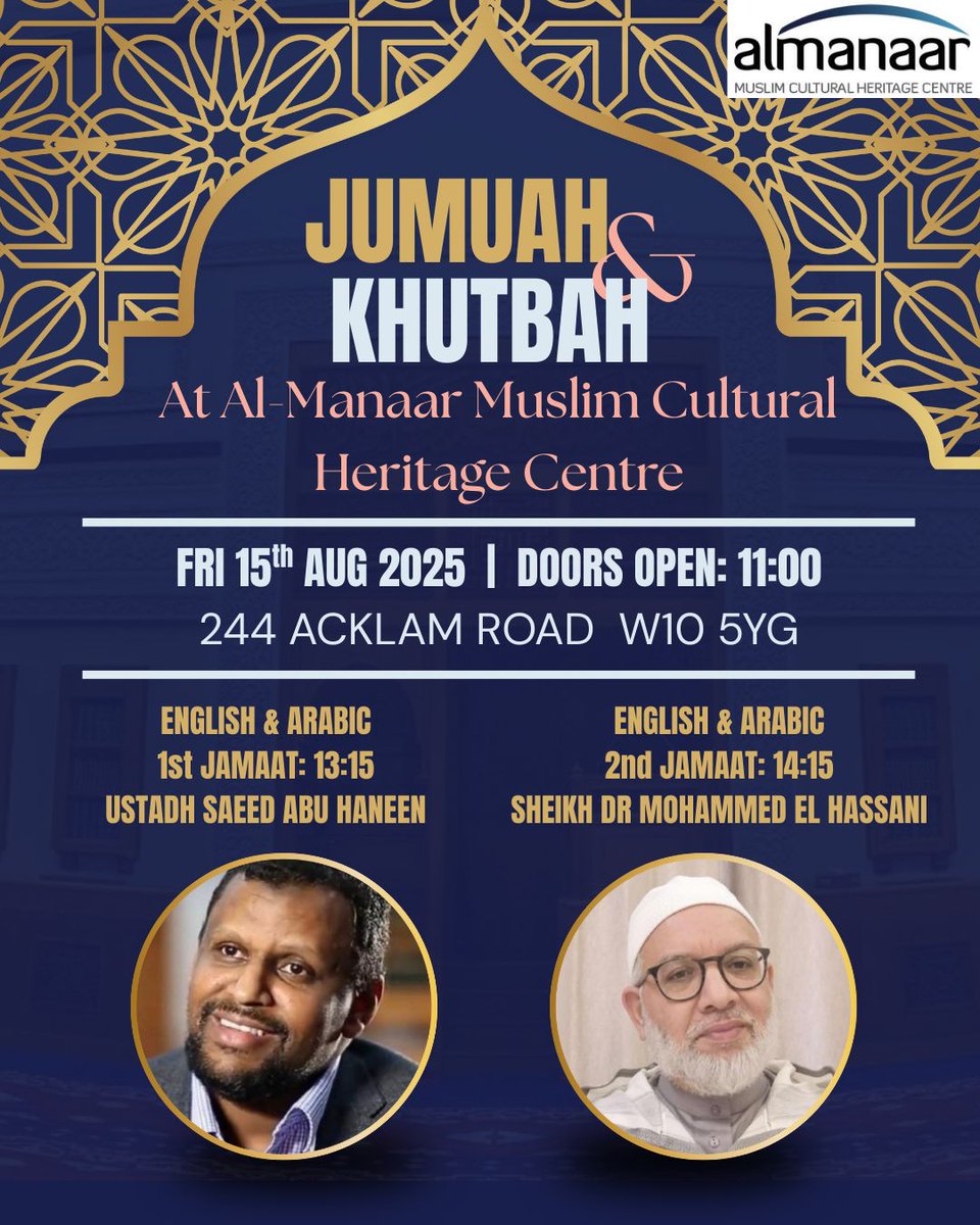 This Friday Jumua'ah Prayer led by:

1st Jamaat - Ustadh Saeed Abu Haneen
2nd Jamaat -  Sheikh Dr Mohammed El Hassani

1st Jamaat will begin at 13:15
2nd Jamaat will begin at 14:15

The Khutbah will be delivered in both Arabic and English to benefit all of the congregation.