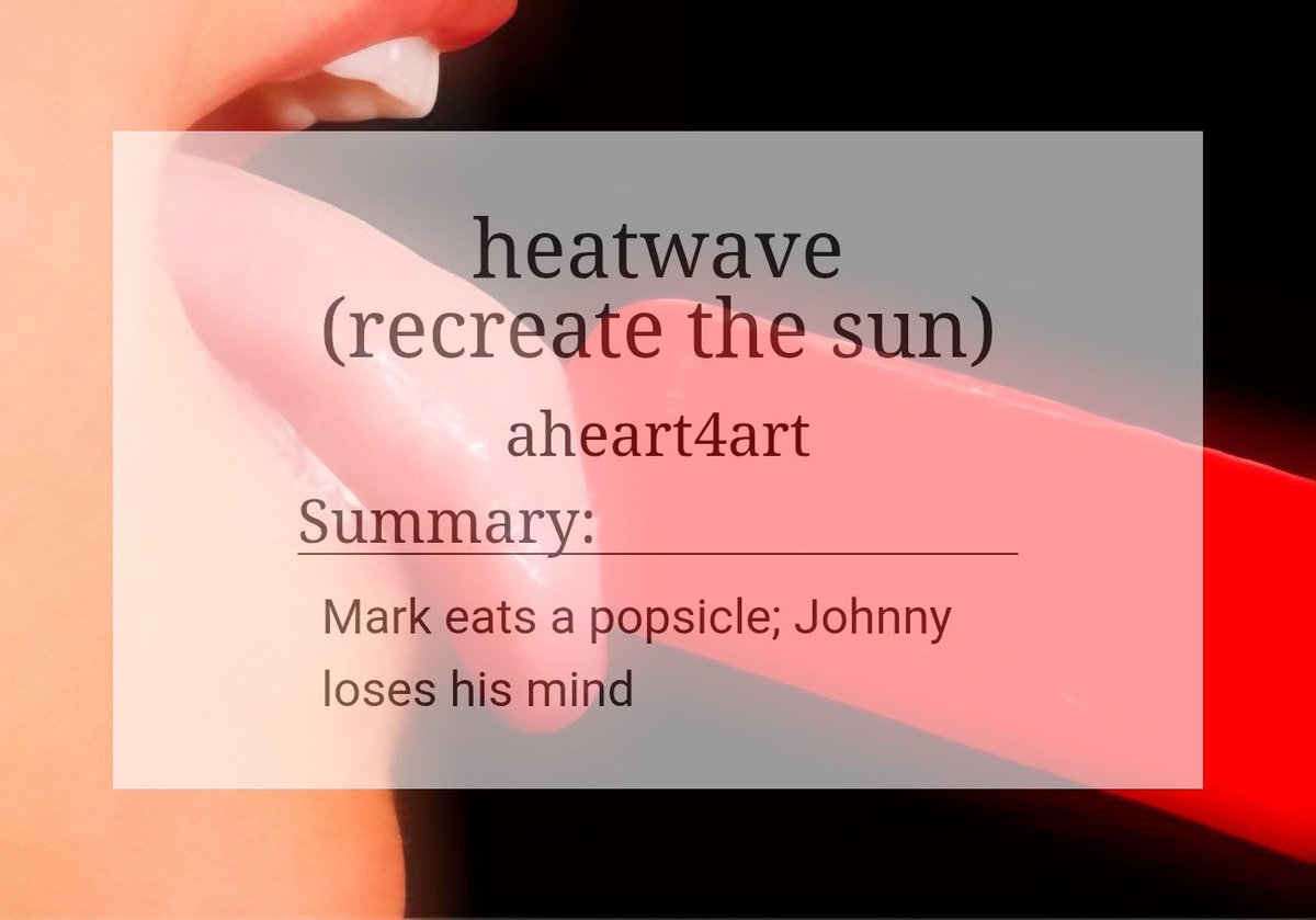 Rae ๐๐ซ๐ (@sunnyhoneyhyuck) on Twitter photo ใheatwave (recreate the sun)
โ๏ธjohnmark
โ๏ธexplicit; 4.1k
โ๏ธroommates to lovers, smut
โ๏ธfor <a href="/johnmarkfest/">reveals ๐</a> round 3!
๐archiveofourown.org/works/68134891 ใheatwave (recreate the sun)
โ๏ธjohnmark
โ๏ธexplicit; 4.1k
โ๏ธroommates to lovers, smut
โ๏ธfor <a href="/johnmarkfest/">reveals ๐</a> round 3!
๐archiveofourown.org/works/68134891