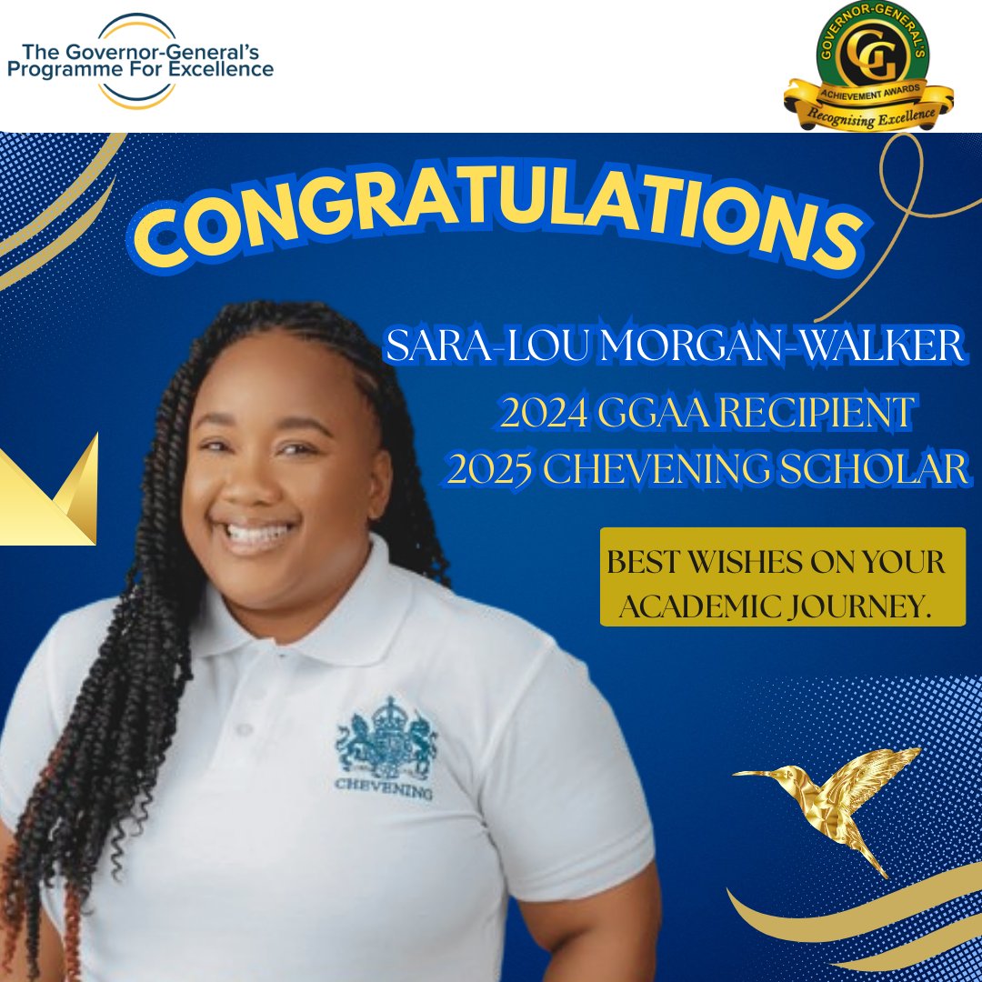 The Governor-General’s Programme for Excellence extends huge congratulation to OUR 2024 GGAA Recipient, Sara-Lou Morgan Walker, who is now recipient of the prestigious Chevening Scholarship. #GGAA #Academic #Brilliant #CheveningScholar
