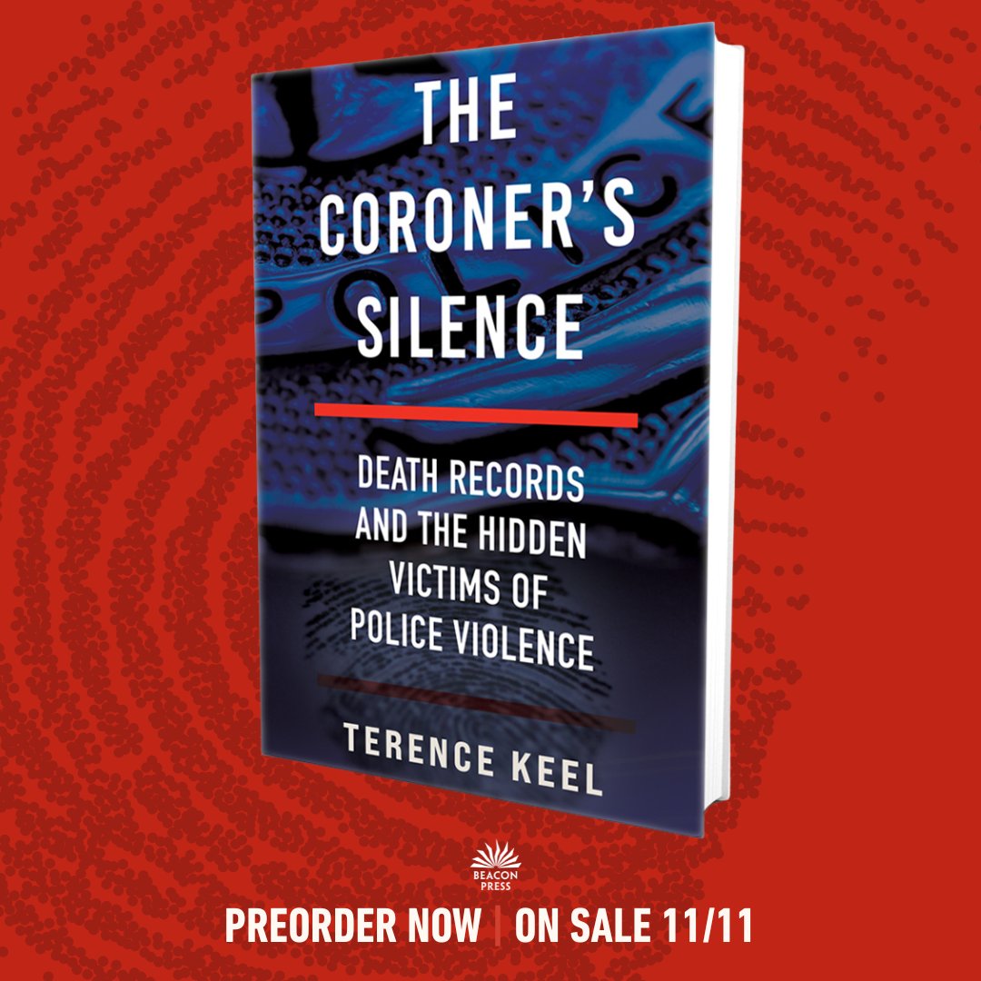 Terence Keel (@terencekeel) on Twitter photo Thrilled to share the cover of my upcoming book, “The Coroner’s Silence: Death Records and the Hidden Victims of Police Violence,” which will hit the shelves Nov. 11 this year. You can find links to preorder on my website, linked below. ⬇️ <a href="/BeaconPressBks/">Beacon Press</a> Thrilled to share the cover of my upcoming book, “The Coroner’s Silence: Death Records and the Hidden Victims of Police Violence,” which will hit the shelves Nov. 11 this year. You can find links to preorder on my website, linked below. ⬇️ <a href="/BeaconPressBks/">Beacon Press</a>